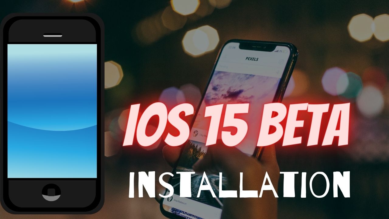 How to install iOS 15 beta on iPhone 2021