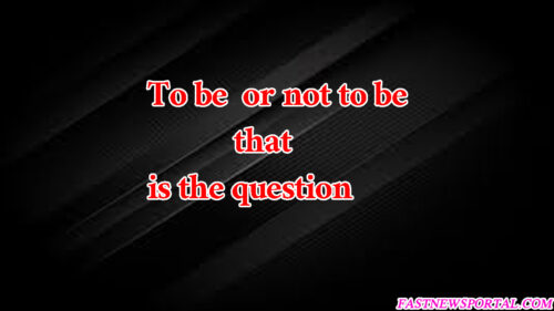 To Be or Not To Be Quote