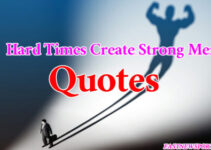 Hard Times Create Strong Men Quotes!